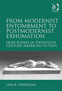 From Modernist Entombment to Postmodernist Exhumation