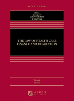 The Law of Health Care Finance and Regulation