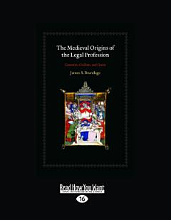 The Medieval Origins of the Legal Profession