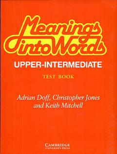 Meanings Into Words Upper-intermediate Test Book