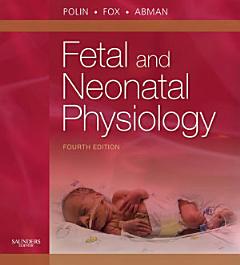 Fetal and Neonatal Physiology E-Book