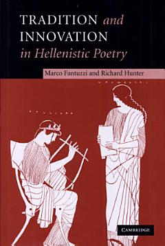 Tradition and Innovation in Hellenistic Poetry