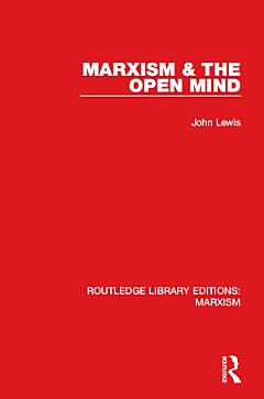 Marxism & the Open Mind (RLE Marxism)