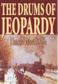 The Drums of Jeopardy by Harold MacGrath, Fiction, Literary