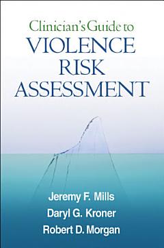 Clinician\'s Guide to Violence Risk Assessment