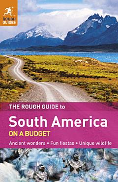 The Rough Guide to South America On A Budget