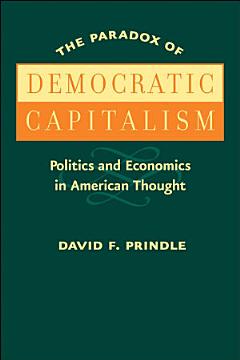 The Paradox of Democratic Capitalism