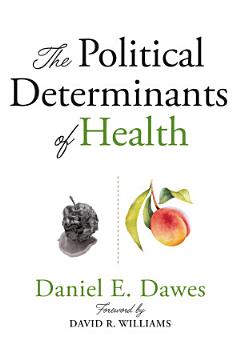 The Political Determinants of Health