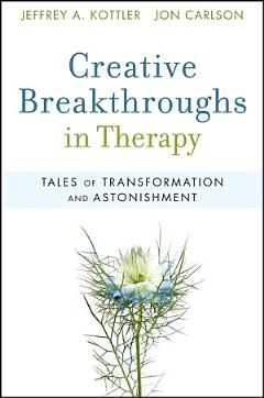 Creative Breakthroughs in Therapy