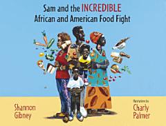 Sam and the Incredible African and American Food Fight