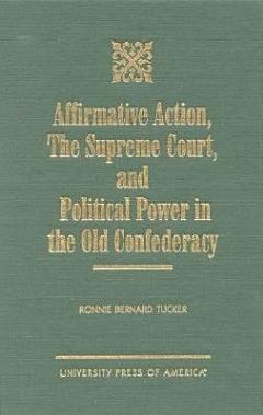 Affirmative Action, the Supreme Court, and Political Power in the Old Confederacy