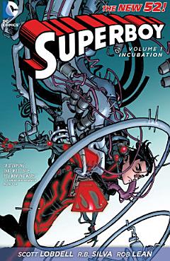 Superboy Vol. 1: Incubation (The New 52)