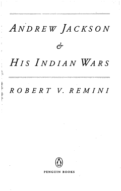 Andrew Jackson and His Indian Wars