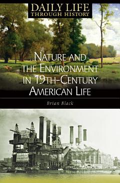 Nature and the Environment in Nineteenth-Century American Life