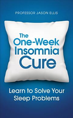 The One-week Insomnia Cure