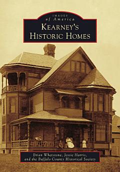 Kearney\'s Historic Homes