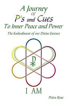 A Journey Of P\'s and Cues To Inner Peace and Power