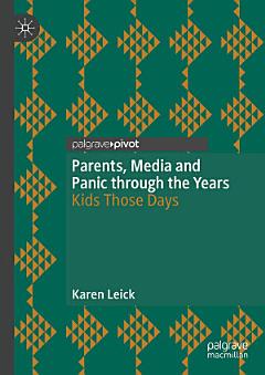 Parents, Media and Panic through the Years