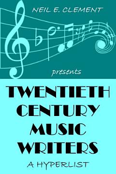 Twentieth Century Music Writers - A Hyperlist