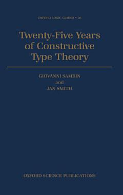 Twenty Five Years of Constructive Type Theory