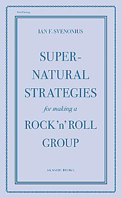 Supernatural Strategies for Making a Rock \'n\' Roll Group