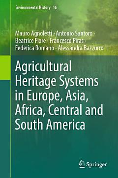 Agricultural Heritage Systems in Europe, Asia, Africa, Central and South America