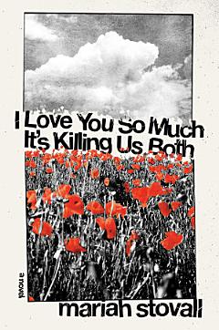 I Love You So Much It\'s Killing Us Both