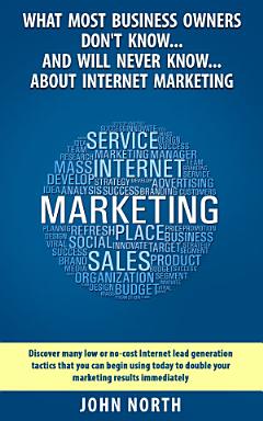 What Most Business Owners Don\'t Know...And Will Never Know...About Internet Marketing.