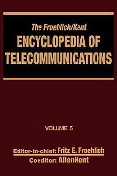 The Froehlich/Kent Encyclopedia of Telecommunications