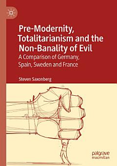 Pre-Modernity, Totalitarianism and the Non-Banality of Evil