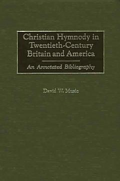 Christian Hymnody in Twentieth-Century Britain and America