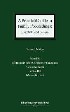 A Practical Guide to Family Proceedings: Blomfield and Brooks