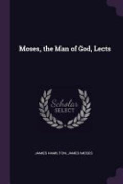 Moses, the Man of God, Lects