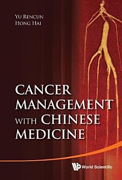 Cancer Management with Chinese Medicine