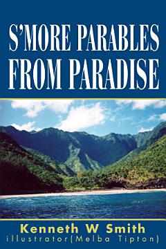 S\'more Parables from Paradise