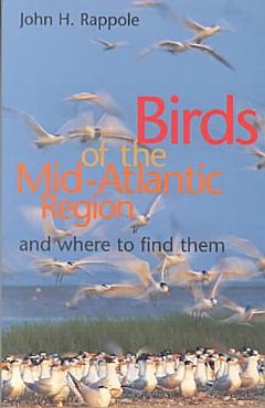 Birds of the Mid-Atlantic Region and where to Find Them