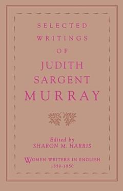 Selected Writings of Judith Sargent Murray