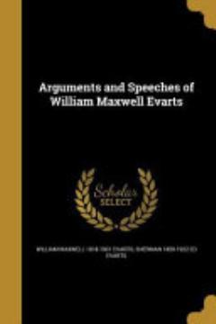 Arguments and Speeches of William Maxwell Evarts