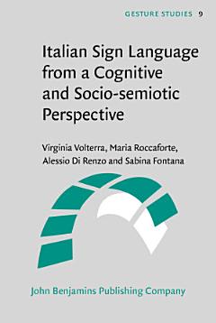 Italian Sign Language from a Cognitive and Socio-semiotic Perspective