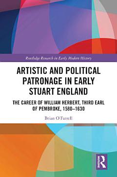 Artistic and Political Patronage in Early Stuart England