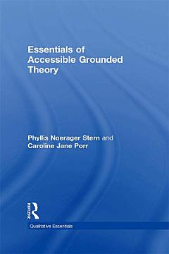 Essentials of Accessible Grounded Theory