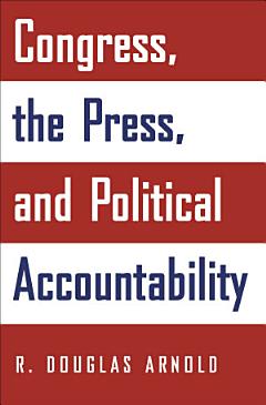 Congress, the Press, and Political Accountability