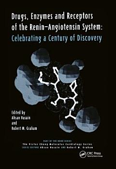 Drugs, Enzymes and Receptors of the Renin-Angiotensin System