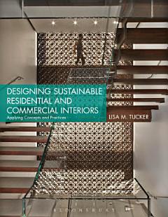 Designing Sustainable Residential and Commercial Interiors