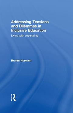 Addressing Tensions and Dilemmas in Inclusive Education