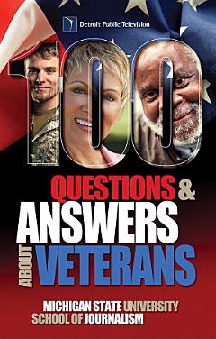 100 Questions and Answers About Veterans: A Guide for Civilians