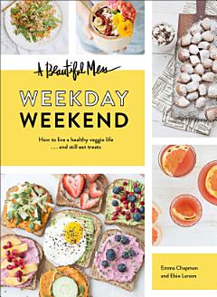 A Beautiful Mess Weekday Weekend