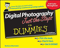 Digital Photography Just the Steps For Dummies