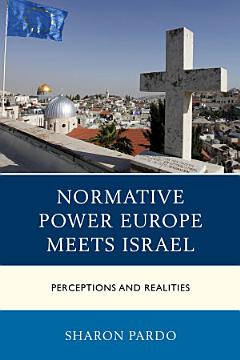 Normative Power Europe Meets Israel