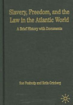 Slavery, Freedom, and the Law in the Atlantic World